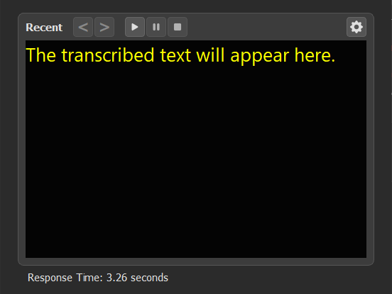 The Recent Transcription Viewer panel, showing where transcribed text appears and the location of the controls.